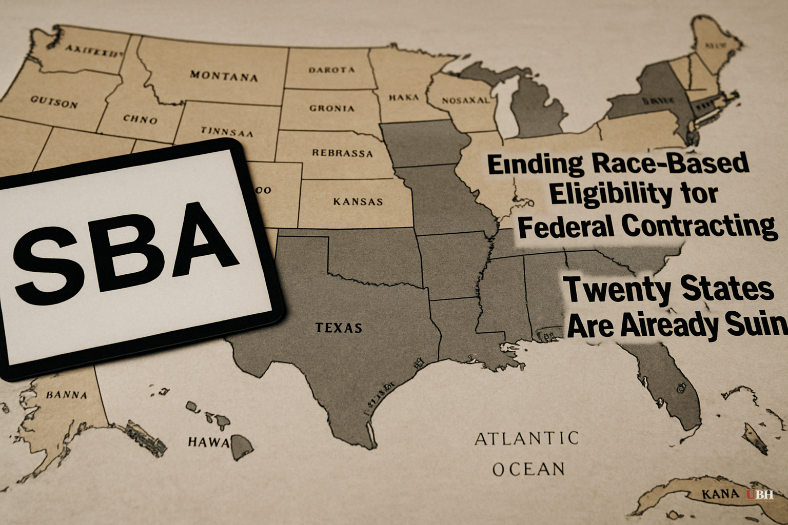 SBA Proposes Ending Race-Based Eligibility for Federal Contracting Program. Twenty States Are Already Suing.
